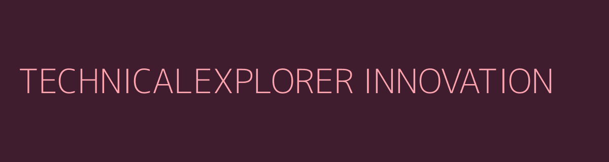TechnicalExplorer Innovation Lab